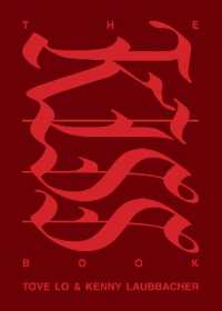 The Kiss Book : Tove Lo & Kenny Laubbacher