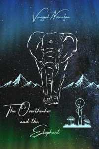 The Overthinker and the Elephant
