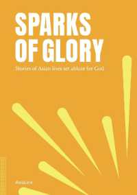 Sparks of Glory : Stories of Asian lives set ablaze for God