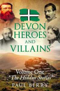Devon Heroes & Villains : Volume One: 'The Hidden Stories' (Devon Heroes & Villains)