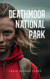 Deathmoor National Park : An unforgettable YA survival thriller