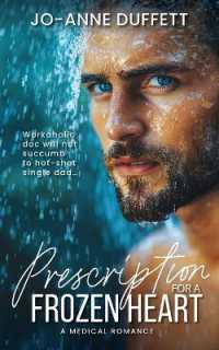 Prescription for a Frozen Heart : A Medical Romance