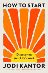 How to Start : Discovering Your Life's Work
