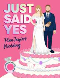 Just Said Yes : Plan Taylor's Wedding, an Unofficial Activity Book