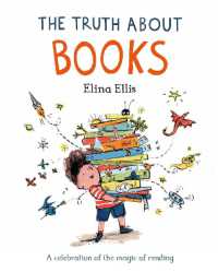 The Truth about Books : A celebration of the magic of reading