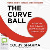 The Curveball : A Story of Grit, Adversity and Winning the Game of Life