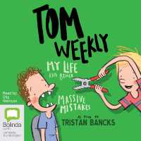 My Life and Other Massive Mistakes (Tom Weekly)