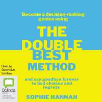 The Double Best Method : Become a decision-making genius and say goodbye forever to bad choices and regrets