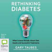 Rethinking Diabetes : What Science Reveals about Diet, Insulin and Successful Treatments