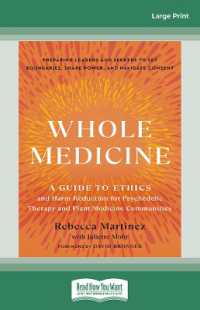 Whole Medicine : A Guide to Ethics and Harm-Reduction for Psychedelic Therapy and Plant Medicine Communities （Large Print）