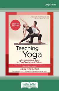 Teaching Yoga, Second Edition : A Comprehensive Guide for Yoga Teachers and Trainers: A Yoga Alliance-Aligned Manual of Asanas, Breathing Techniques, Yogic Foundations, and More （Large Print）