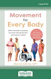 Movement for Every Body : An Inclusive Fitness Guide for Better Movement--Build mind-body awareness, overcome exercise barriers, and improve mobility （Large Print）