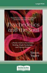 Psychedelics and the Soul : A Mythic Guide to Psychedelic Healing, Depth Psychology, and Cultural Repair （Large Print）