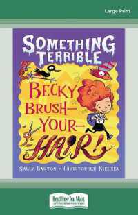 Something Terrible: Becky Brush-your-hair （Large Print）