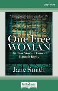 One Free Woman : The True Story of Convict Hannah Rigby （Large Print）