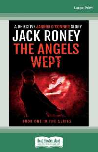 The Angels Wept : A Detective Jarrod O'Connor Story Book 1 （Large Print）