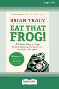 Eat That Frog!, Fourth Edition : 21 Great Ways to Stop Procrastinating and Get More Done in Less Time (16pt Large Print Edition) （Large Print）