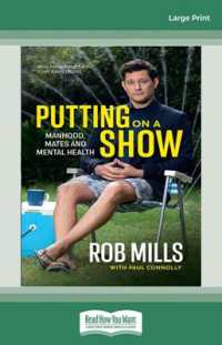 Putting on a Show : Manhood, mates and mental health （Large Print）