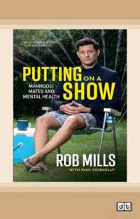Putting on a Show : Manhood, mates and mental health