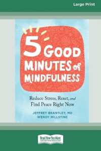 Five Good Minutes of Mindfulness : Reduce Stress, Reset, and Find Peace Right Now (Large Print 16 Pt Edition)