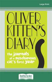Oliver Kitten's Diary : The journals of a mischievous cat's first year （Large Print）