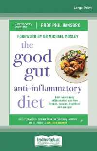 The Good Gut Anti-Inflammatory Diet : Beat whole body inflammation and live longer, happier, healthier and younger （Large Print）
