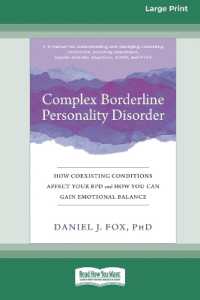 Complex Borderline Personality Disorder : How Coexisting Conditions Affect Your BPD and How You Can Gain Emotional Balance [Large Print 16 Pt Edition]