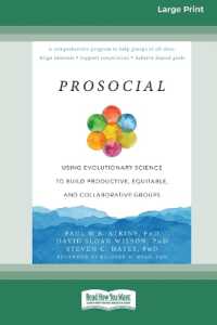 Prosocial : Using Evolutionary Science to Build Productive, Equitable, and Collaborative Groups [Large Print 16 Pt Edition]
