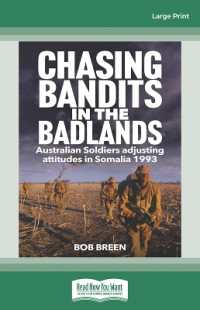 Chasing Bandits in the Badlands : Australian Soldiers adjusting attitudes in Somalia 1993 （Large Print）