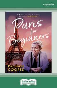 Paris for Beginners : A memoir about love, adventure and finding yourself in the city of lights （Large Print）