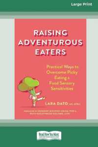 Raising Adventurous Eaters : Practical Ways to Overcome Picky Eating and Food Sensory Sensitivities (16pt Large Print Edition)
