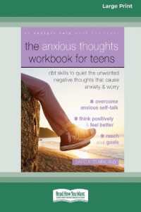 The Anxious Thoughts Workbook for Teens : CBT Skills to Quiet the Unwanted Negative Thoughts that Cause Anxiety and Worry (16pt Large Print Edition)
