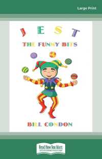 Jest the Funny Bits : poems, stories and plays for children aged 9-12 （Large Print）