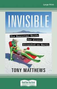 Invisible : The Essential Guide for Aliens Stranded on Earth （Large Print）