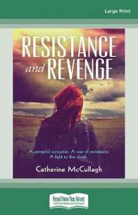 Resistance and Revenge : A Vengeful occupier. a war of restistance. a fight to the death （Large Print）