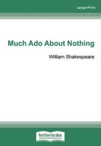 Much Ado About Nothing : Large Print Edition （Large Print）
