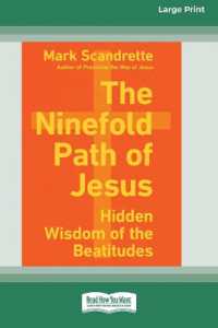 The Ninefold Path of Jesus : Hidden Wisdom of the Beatitudes [Standard Large Print] （Large Print）