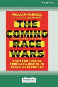 The Coming Race Wars : A Cry for Justice, from Civil Rights to Black Lives Matter [Large Print 16 Pt Edition]
