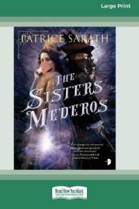 The Sisters Mederos : A Tale of Port Saint Frey [Large Print 16 Pt Edition]