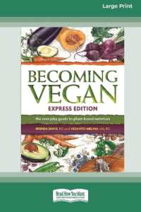 Becoming Vegan : The Everyday Guide to Plant-Based Nutrition: Express Edition [Large Print 16 Pt Edition]