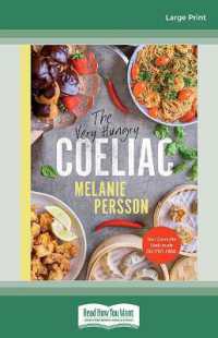 The Very Hungry Coeliac : Your favourite foods made gluten-free （Large Print）