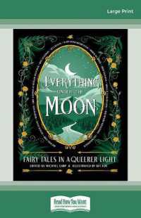 Everything under the Moon : Fairy tales in a queerer light （Large Print）
