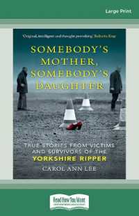 Somebody's Mother, Somebody's Daughter : True Stories from Victims & Survivors of the Yorkshire Ripper （Large Print）