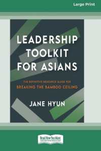 Leadership Toolkit for Asians : The Definitive Resource Guide for Breaking the Bamboo Ceiling [Large Print 16pt]