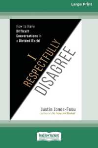 I Respectfully Disagree : How to Have Difficult Conversations in a Divided World [Large Print 16pt]