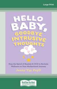 Hello Baby, Goodbye Intrusive Thoughts : Stop the Spiral of Anxiety and OCD to Reclaim Wellness on Your Motherhood Journey （Large Print）