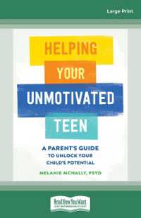 Helping Your Unmotivated Teen : A Parent's Guide to Unlock Your Child's Potential （Large Print）