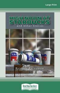 High Noon at Starbucks : and Other Stories （Large Print）
