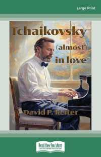 Tchaikovsky (Almost) in Love （Large Print）