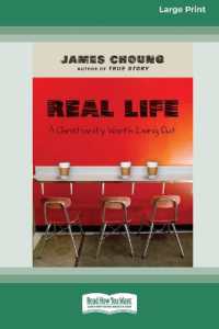 Real Life : A Christianity Worth Living Out (16pt Large Print Edition) （Large Print）